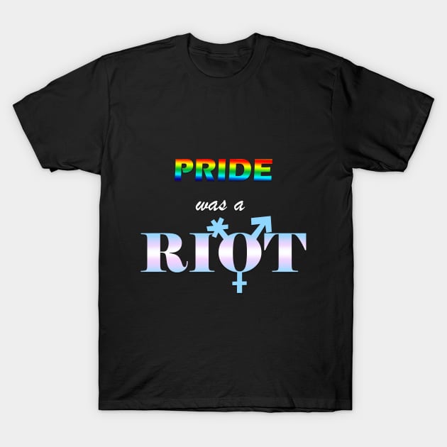 Pride was a RIOT T-Shirt by FrosteeDoodles